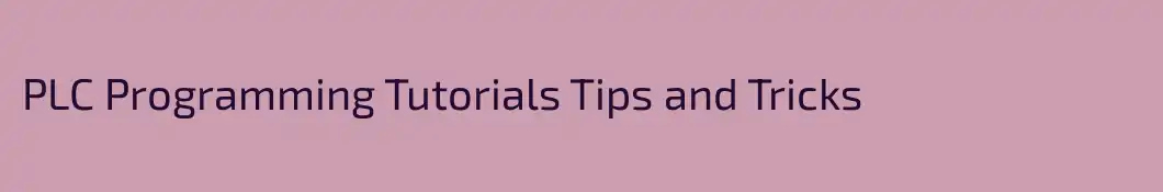 PLC Programming Tutorials Tips and Tricks